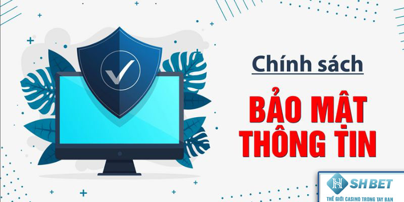 Khi sử dụng Điều Khoản Và Điều Kiện, mọi thông tin cá nhân đều được Shbet bảo mật